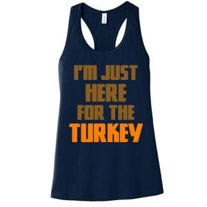 I'm Just Here For The Turkey Women's Racerback Tank