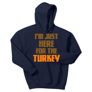 I'm Just Here For The Turkey Kids Hoodie