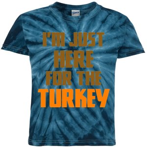 I'm Just Here For The Turkey Kids Tie-Dye T-Shirt