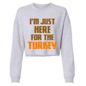 I'm Just Here For The Turkey Cropped Pullover Crew