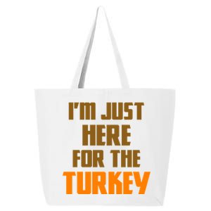 I'm Just Here For The Turkey 25L Jumbo Tote