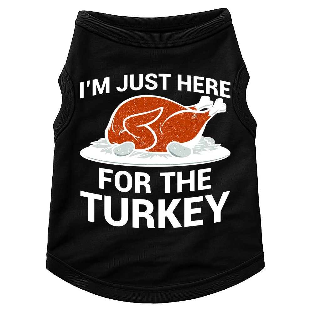 I'm Just Here For The Turkey Thanksgiving Doggie Tank