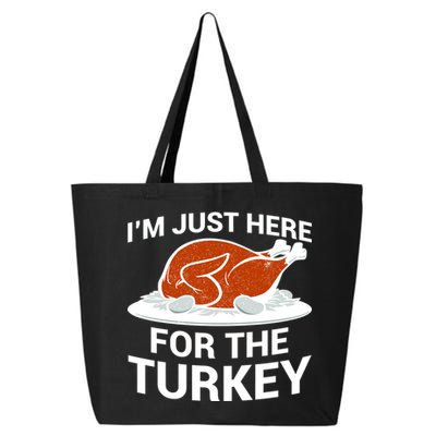 I'm Just Here For The Turkey Thanksgiving 25L Jumbo Tote