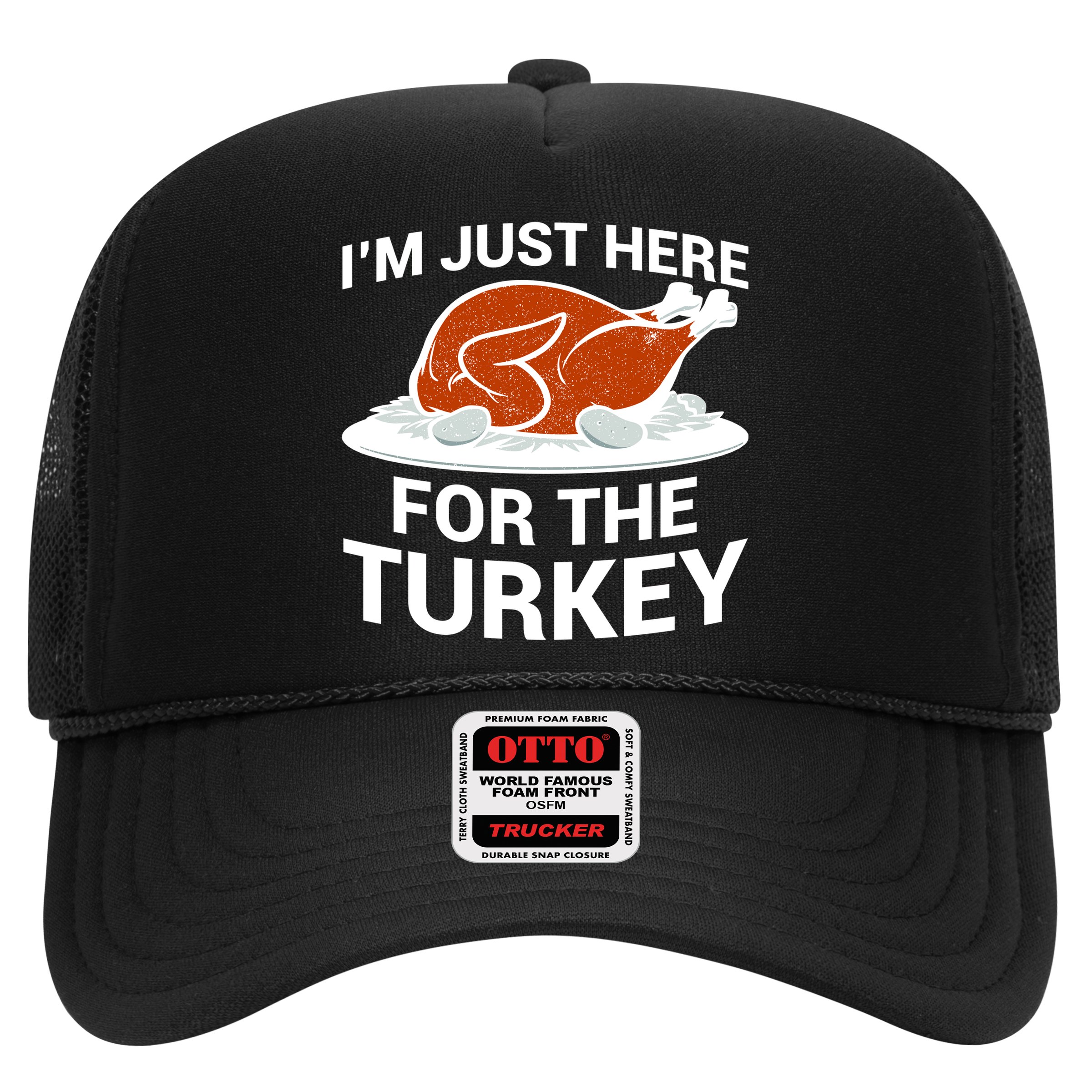 I'm Just Here For The Turkey Thanksgiving Hat
