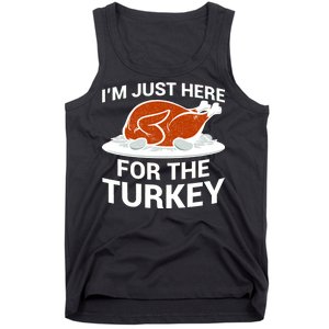 I'm Just Here For The Turkey Thanksgiving Tank Top