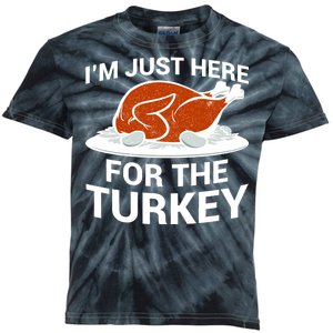 I'm Just Here For The Turkey Thanksgiving Kids Tie-Dye T-Shirt