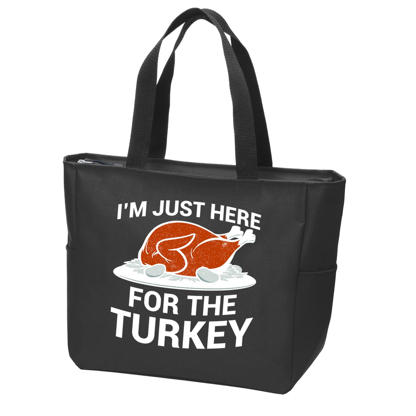 I'm Just Here For The Turkey Thanksgiving Zip Tote Bag