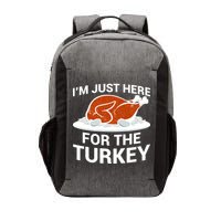 I'm Just Here For The Turkey Thanksgiving Vector Backpack