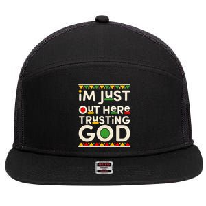 I'm Just Out Here Trusting God Traditional Colors 7 Panel Mesh Trucker Snapback Hat