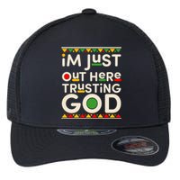 I'm Just Out Here Trusting God Traditional Colors Flexfit Unipanel Trucker Cap