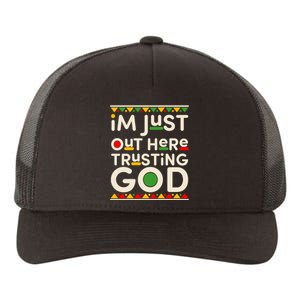 I'm Just Out Here Trusting God Traditional Colors Yupoong Adult 5-Panel Trucker Hat