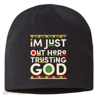 I'm Just Out Here Trusting God Traditional Colors Sustainable Beanie