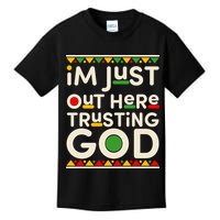 I'm Just Out Here Trusting God Traditional Colors Kids T-Shirt