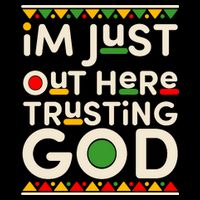 I'm Just Out Here Trusting God Traditional Colors Kids T-Shirt