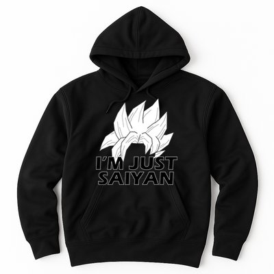 I'm Just Saiyan Hoodie