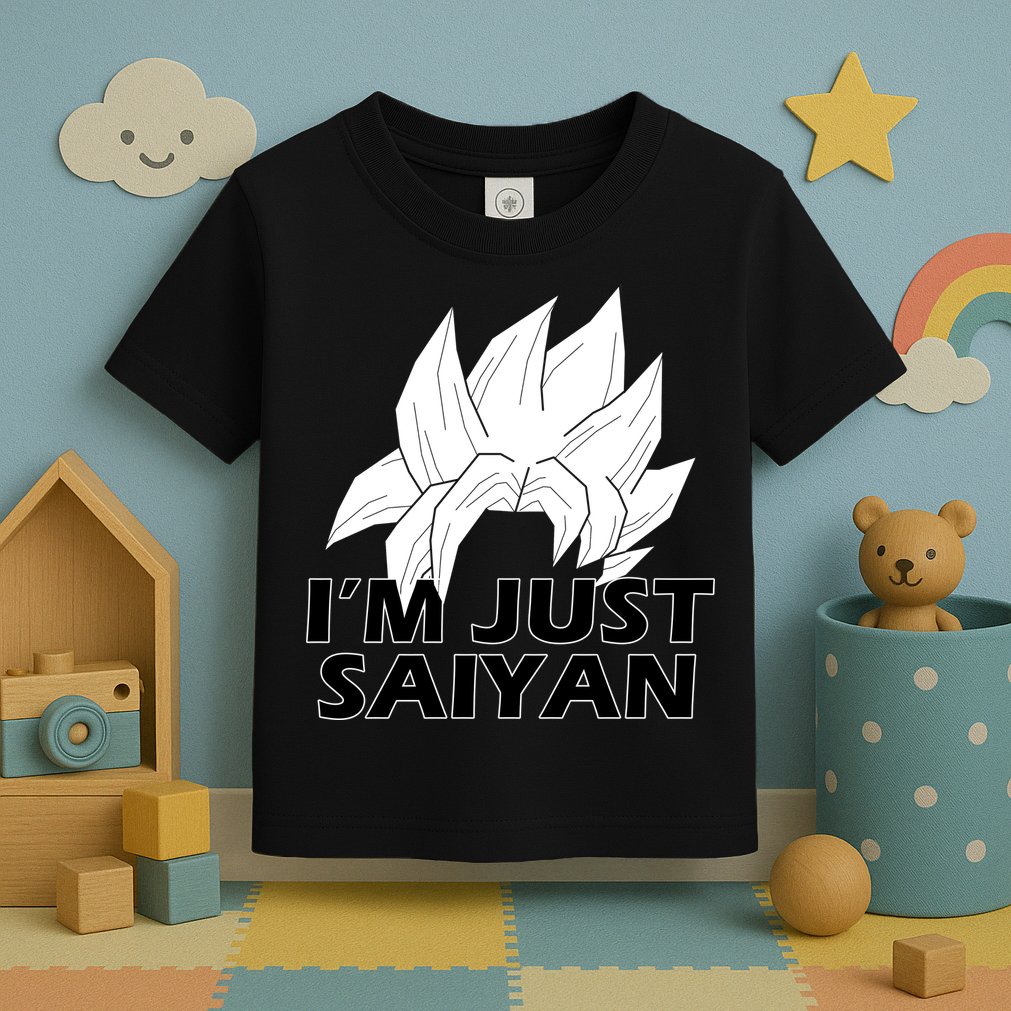 I'm Just Saiyan Toddler T-Shirt
