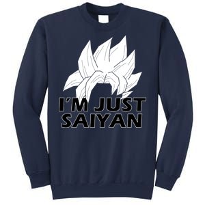 I'm Just Saiyan Sweatshirt