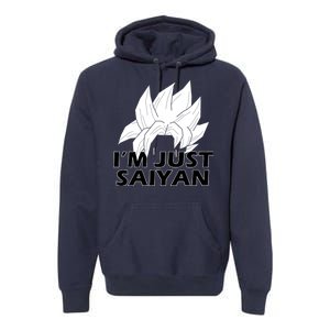 I'm Just Saiyan Premium Hoodie