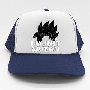 I'm Just Saiyan Trucker Hat