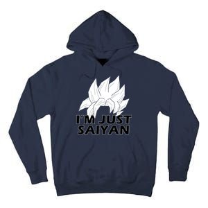 I'm Just Saiyan Tall Hoodie