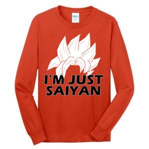 I'm Just Saiyan Tall Long Sleeve T-Shirt