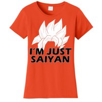 I'm Just Saiyan Women's T-Shirt