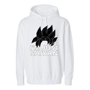 I'm Just Saiyan Garment-Dyed Fleece Hoodie