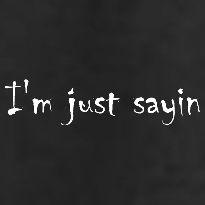 I'm Just Sayin' Golf Towel