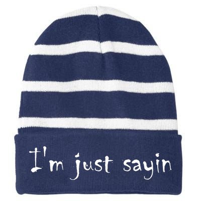 I'm Just Sayin' Striped Beanie with Solid Band