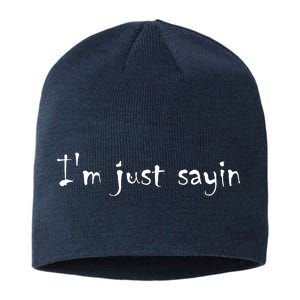 I'm Just Sayin' Sustainable Beanie