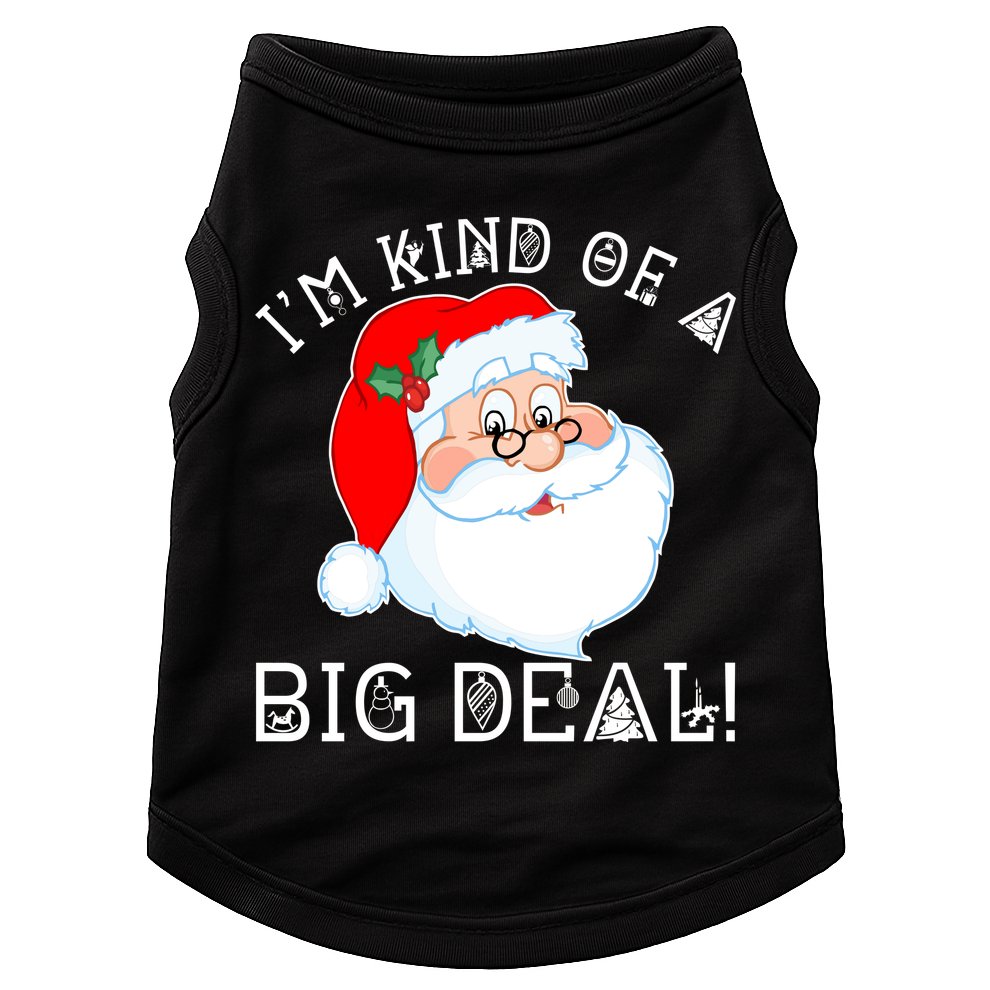 I'm Kind of a Big Deal Christmas Santa Claus Doggie Tank
