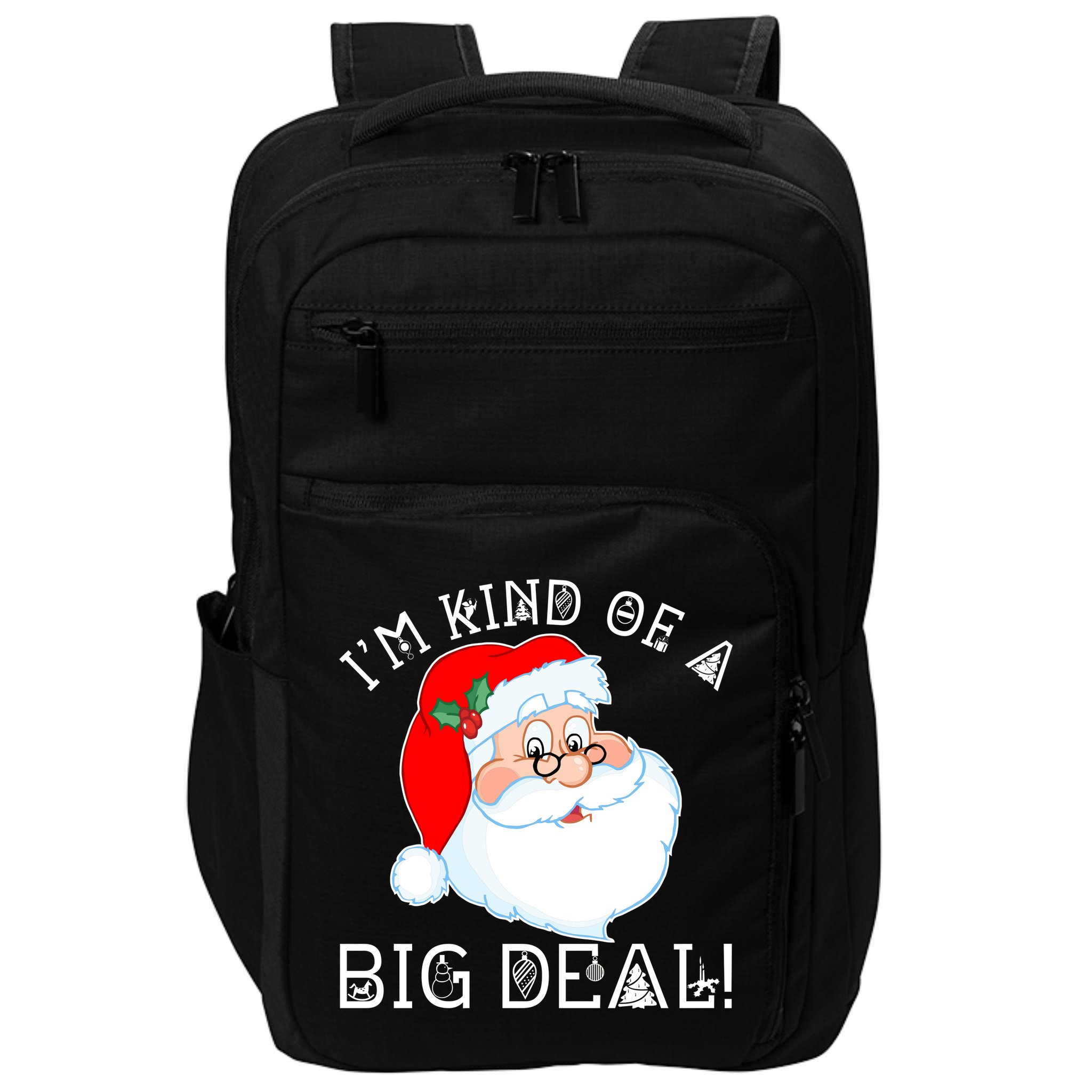 I'm Kind of a Big Deal Christmas Santa Claus Impact Tech Backpack