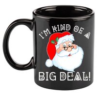 I'm Kind of a Big Deal Christmas Santa Claus 11oz C Handle Ceramic Mug