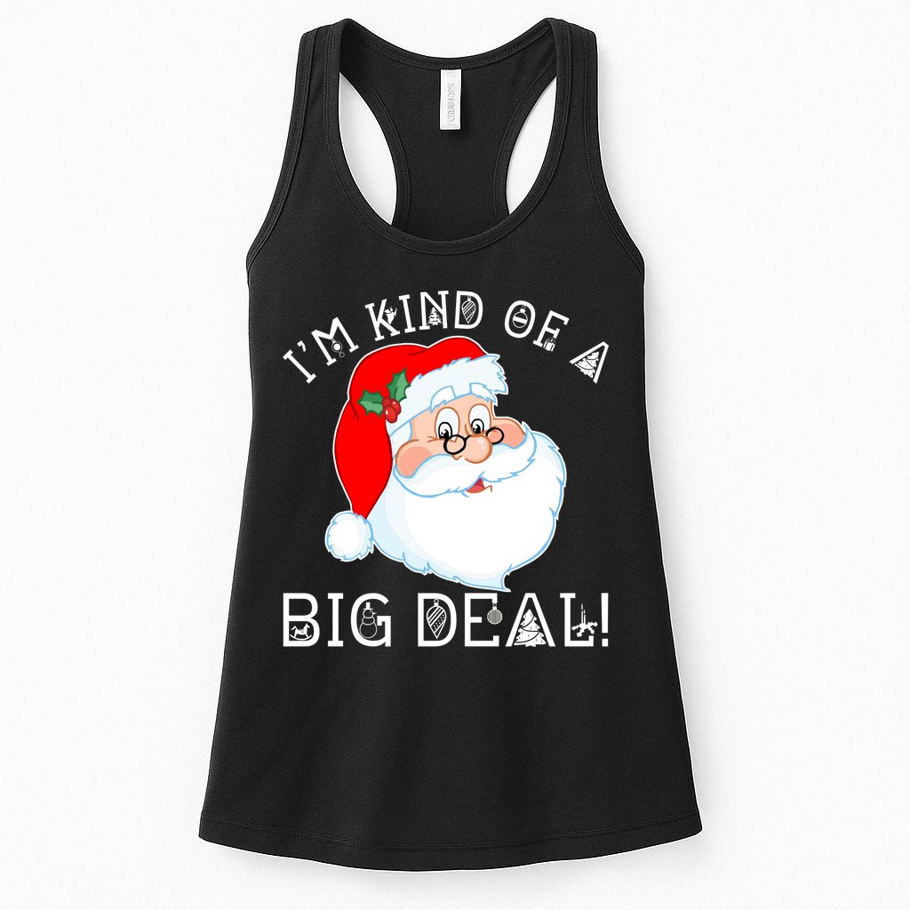 I'm Kind of a Big Deal Christmas Santa Claus Womens Tank Top