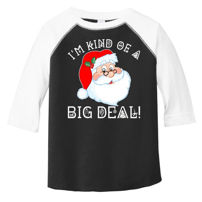 I'm Kind of a Big Deal Christmas Santa Claus Toddler Fine Jersey T-Shirt