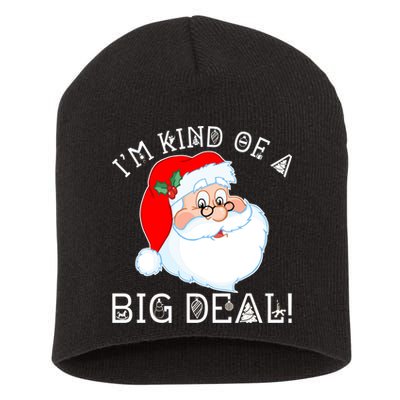 I'm Kind of a Big Deal Christmas Santa Claus Short Acrylic Beanie