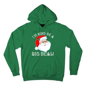 I'm Kind of a Big Deal Christmas Santa Claus Hoodie