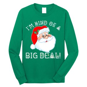 I'm Kind of a Big Deal Christmas Santa Claus Long Sleeve Shirt