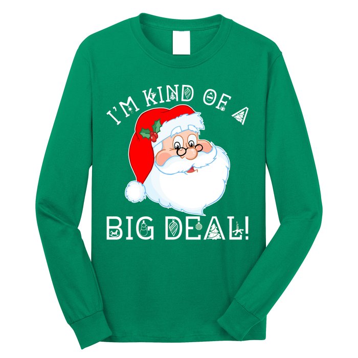 I'm Kind of a Big Deal Christmas Santa Claus Long Sleeve Shirt