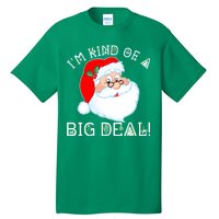 I'm Kind of a Big Deal Christmas Santa Claus Tall T-Shirt