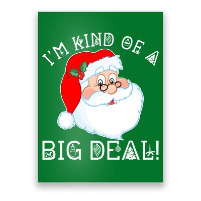 I'm Kind of a Big Deal Christmas Santa Claus Poster