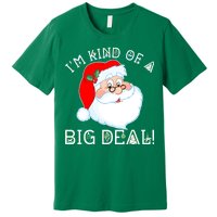 I'm Kind of a Big Deal Christmas Santa Claus Premium T-Shirt