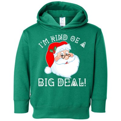 I'm Kind of a Big Deal Christmas Santa Claus Toddler Hoodie