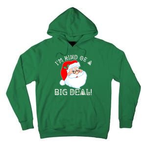 I'm Kind of a Big Deal Christmas Santa Claus Tall Hoodie