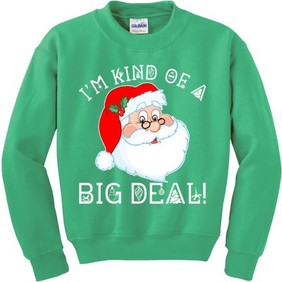 I'm Kind of a Big Deal Christmas Santa Claus Kids Sweatshirt