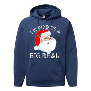 I'm Kind of a Big Deal Christmas Santa Claus Performance Fleece Hoodie