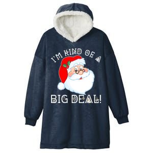 I'm Kind of a Big Deal Christmas Santa Claus Hooded Wearable Blanket