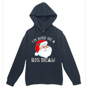 I'm Kind of a Big Deal Christmas Santa Claus Urban Pullover Hoodie