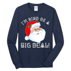 I'm Kind of a Big Deal Christmas Santa Claus Tall Long Sleeve T-Shirt