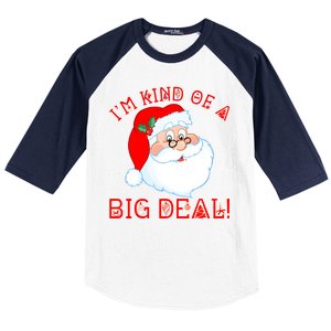 I'm Kind of a Big Deal Christmas Santa Claus Baseball Sleeve Shirt